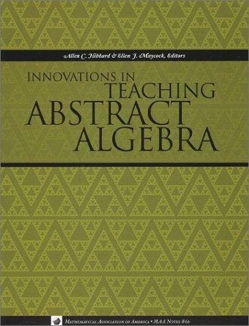 Cover for Innovations in Teaching Abstract Algebra (Maa Notes, #60)