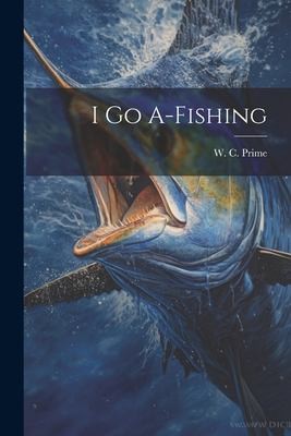 Cover for I Go A-Fishing