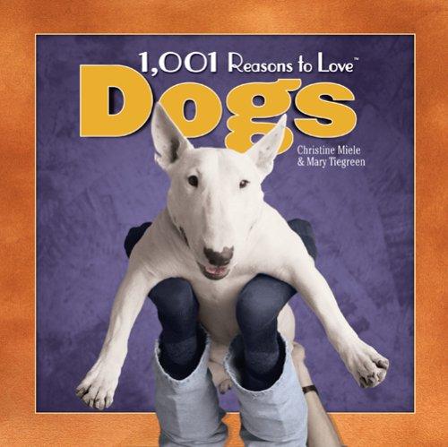 Cover for 1,001 Reasons to Love Dogs (1001 Reasons)