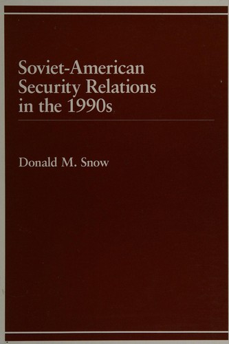 Cover for Soviet-American security relations in the 1990s