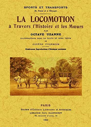 Cover for La locomotion à travers l'histoire et les moeurs