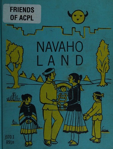 Cover for Navaho land, yesterday and today (Look, read, learn) (Look, read, learn)