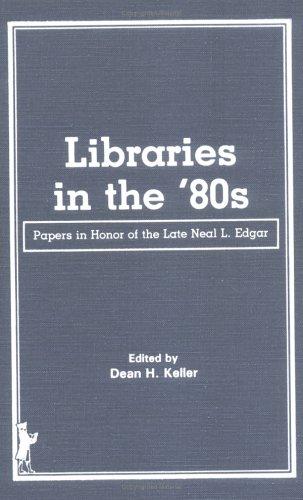 Cover for Libraries in the '80s