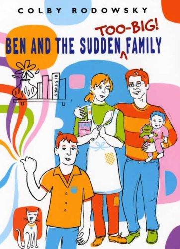Cover for Ben and the Sudden Too-Big Family