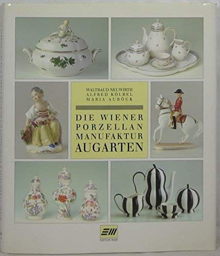 Cover for Die Wiener Porzellanmanufaktur Augarten