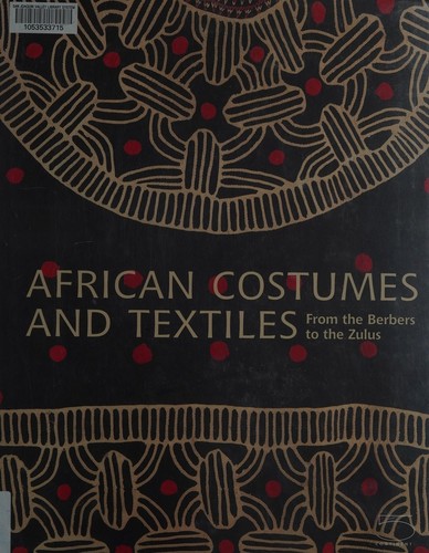 Cover for African costumes and textiles from the Berbers to the Zulus