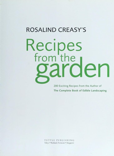 Cover for Rosalind Creasy 's recipes from the garden