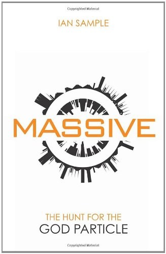 Cover for Massive: The Hunt for the God Particle