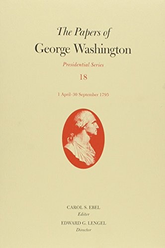 Cover for The Papers of George Washington: 1 April-30 September 1795 (Presidential Series)