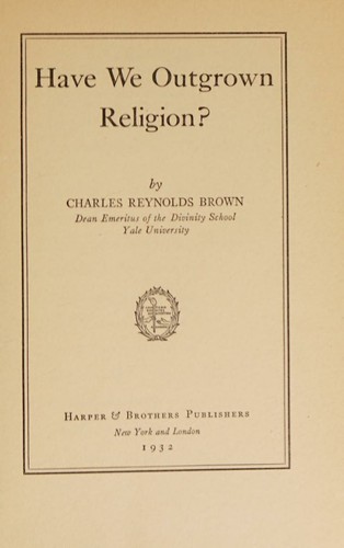 Cover for Have We Outgrown religion?