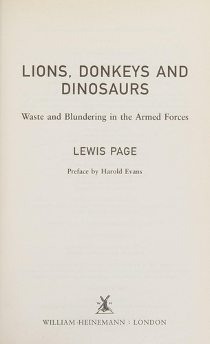 Cover for LIONS, DONKEYS AND DINOSAURS: WASTE AND BLUNDERING IN THE ARMED FORCES.