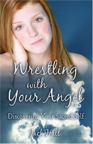 Cover for Wrestling with Your Angel   