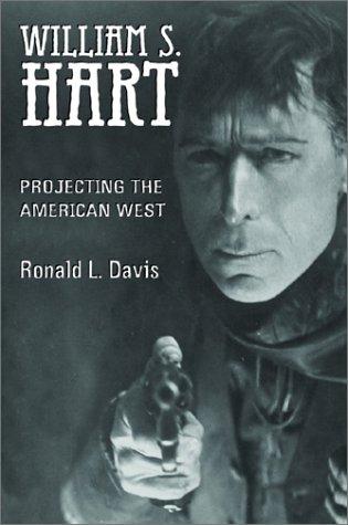 Cover for William S. Hart : projecting the American West