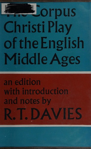 Cover for The Corpus Christi play of the English Middle Ages.