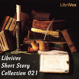 Cover for Librivox Short Story Collection 021