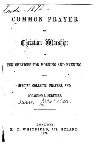 Cover for Common Prayer for Christian Worship: In Ten Services for Morning and Evening ...