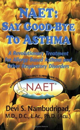Cover for NAET Say Goodbye to Asthma (Say Good-Bye To...)