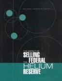 Cover for The impact of selling the federal helium reserve