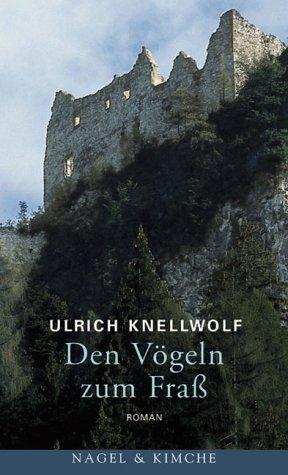 Cover for Den Vögeln zum Fraß. Ein altes Testament und seine tödliche Vollstreckung.