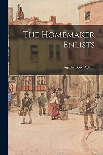 Cover for The Homemaker Enlists; 9