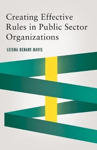Cover for Creating Effective Rules in Public Sector Organizations