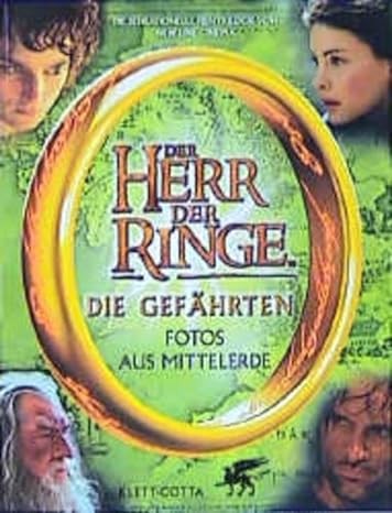 Cover for Der Herr der Ringe. Die Gefährten. Fotos aus Mittelerde.