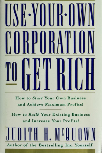 Cover for Use your own corporation to get rich