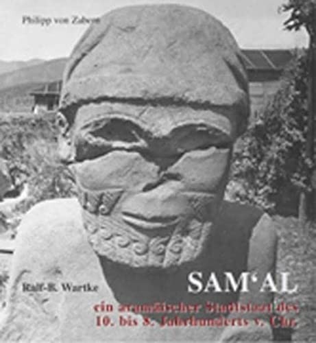 Cover for Sam'al: ein aram aischer Stadtstaat des 10. bis 8. Jhs. v. Chr. und die Geschichte seiner Erforschung