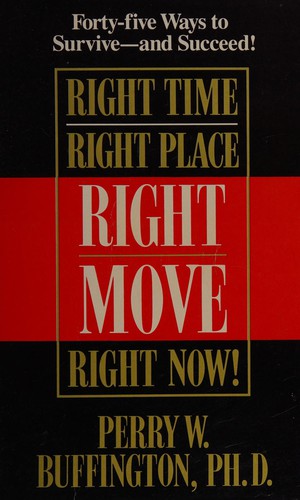Cover for Right time, right place, right move, right now!