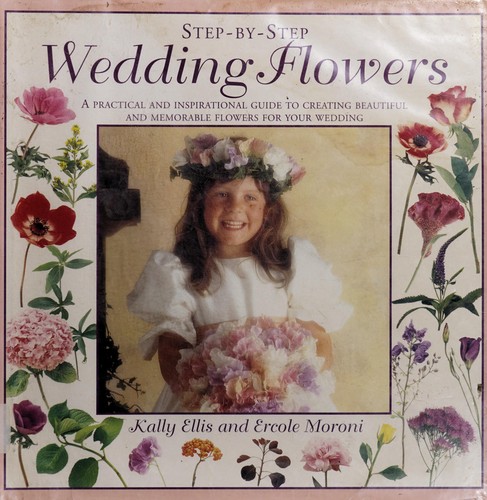 Cover for Step-By-Step Wedding Flowers