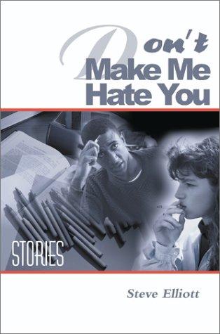 Cover for Don't Make Me Hate You