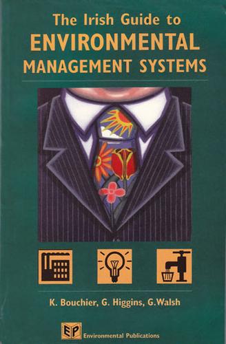 Cover for The Irish Guide to Environmental Management Systems