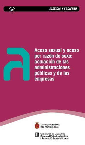 Cover for Acoso sexual y acoso por razón de sexo : actuación de las administraciones públicas y de las empresas