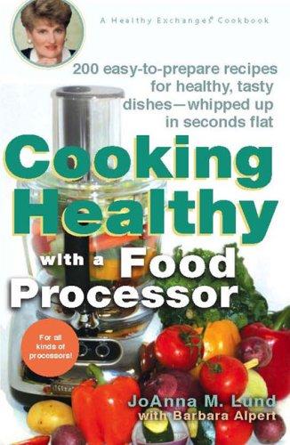 Cover for Cooking healthy with a food processor