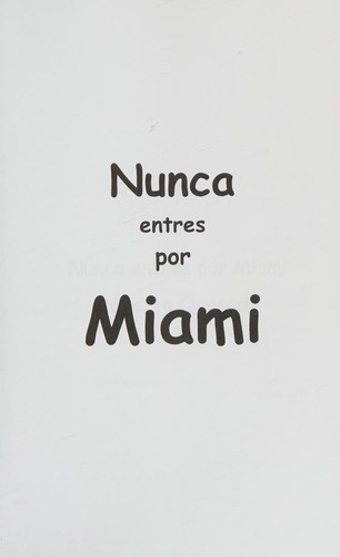 Cover for Nunca Entres Por Miami