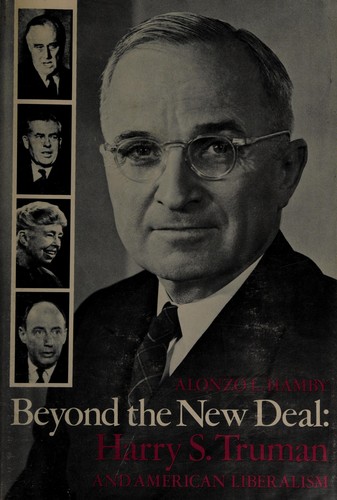 Cover for Beyond the New Deal: Harry S. Truman and American liberalism