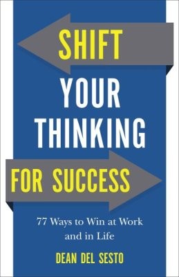 Cover for SHIFT YOUR THINKING FOR SUCCESS
