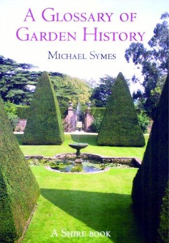 Cover for A Glossary of Garden History (Shire Garden History)