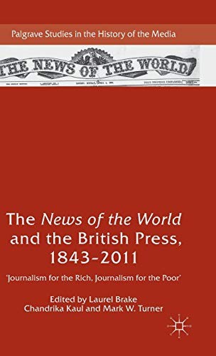 Cover for The News of the World and the British Press, 1843-2011