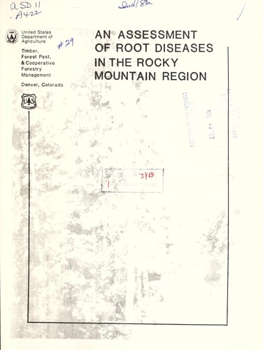 Cover for An assessment of root diseases in the Rocky Mountain Region