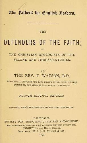 Cover for The defenders of the faith, or, The Christian apologists of the second and third centuries