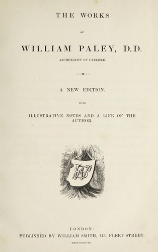 Cover for The Works of William Paley ... A new edition, with illustrative notes and a life of the author. [With a portrait.].