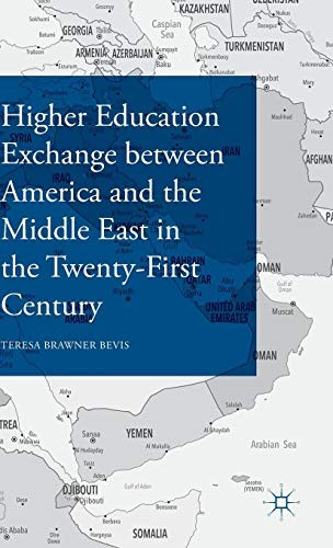 Cover for Higher Education Exchange between America and the Middle East in the Twenty-First Century