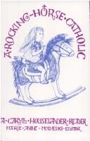 Cover for A Rocking Horse Catholic