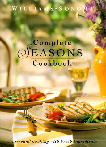 Cover for Complete Seasons Cookbook (Williams-Sonoma Seasonal Celebration)