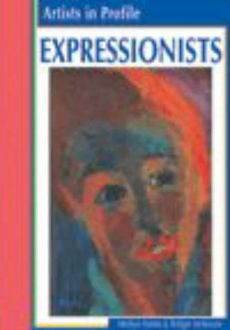 Cover for Expressionists (Artists in Profile)
