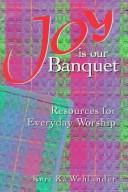 Cover for Joy Is Our Banquet