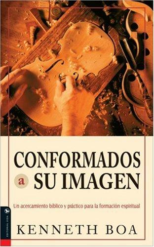Cover for Conformados Su Imagen (Biblical and Practical Approaches to Spiritual Formation)