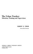 Cover for The urban teacher: selection, training, and supervision