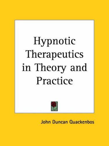 Cover for Hypnotic Therapeutics in Theory and Practice